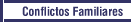 Conflictos Familiares